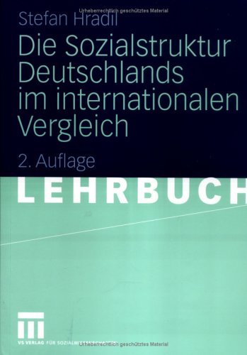  - Die Sozialstruktur Deutschlands im internationalen Vergleich: Lehrbuch