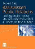 Bischl, Katrin - Die professionelle Pressemitteilung. Ein Leitfaden für Unternehmen, Institutionen, Verbände und Vereine