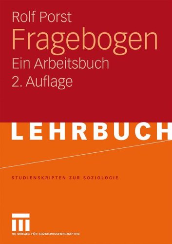 - Fragebogen: Ein Arbeitsbuch (Studienskripten zur Soziologie)