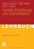 - Grundwissen Sozialisation: Einführung zur Sozialisation im Kindes- und Jugendalter (German Edition)