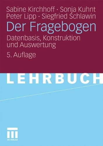 - Der Fragebogen: Datenbasis, Konstruktion und Auswertung