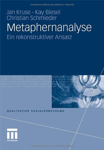  - Metaphernanalyse: Ein rekonstruktiver Ansatz (Qualitative Sozialforschung) (German Edition)