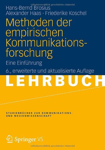 - Methoden der empirischen Kommunikationsforschung: Eine Einführung (Studienbücher zur Kommunikations- und Medienwissenschaft)