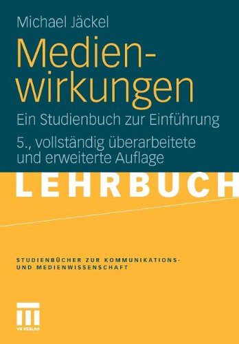  - Medienwirkungen: Ein Studienbuch zur Einführung (Studienbücher zur Kommunikations- und Medienwissenschaft) (German Edition)