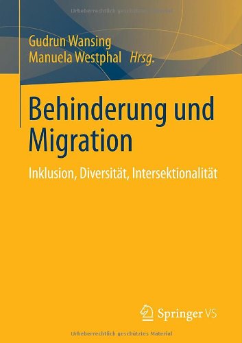 - Behinderung und Migration: Inklusion, Diversität, Intersektionalität (German Edition)