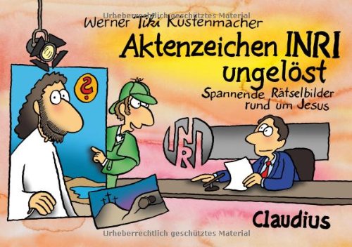  - Aktenzeichen INRI ungelöst: Spannende Rätselbilder rund um Jesus
