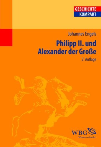 - Philipp II und Alexander der Grosse
