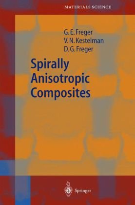 Freger, G. E. / Kestelman, V. N. / Freger, D. G. - Spirally Anisotropic Composites (Springer Series in Materials Science,)