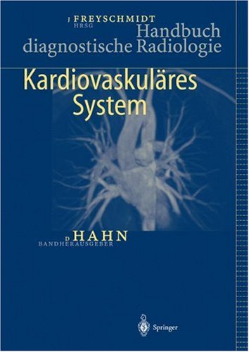  - Handbuch diagnostische Radiologie: Kardiovaskuläres System: Kardiovaskulares System
