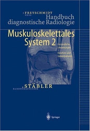 Freyschmidt, J. (HG) - Handbuch diagnostische Radiologie: Muskuloskelettales System 2