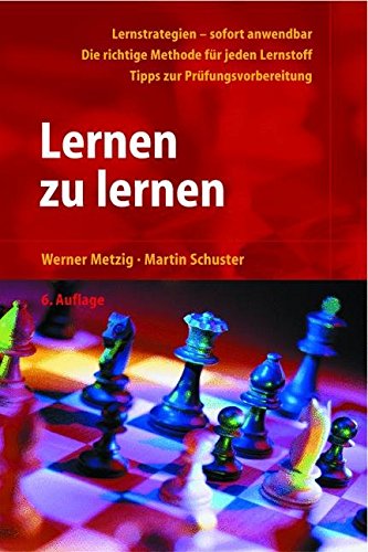 Metzig, Werner / Schuster, Martin - Lernen zu lernen: Lernstrategien wirkungsvoll einsetzen