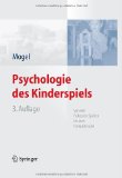  - Kindheit - aufs Spiel gesetzt: Vom Wert des Spielens für die Entwicklung des Kindes