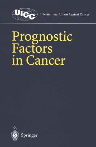 Hermanek / Gospodarowicz / Henson / Hutter / Sobin - Prognostic Factors in Cancer (UICC International Union Against Cancer)