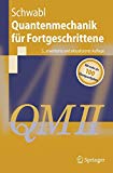 Schwabl, Franz - Quantenmechanik (QM I): Eine Einführung (Springer-Lehrbuch)