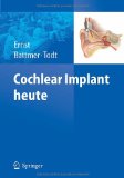  - Cochlea-Implantat: Ein Ratgeber für Betroffene und Therapeuten