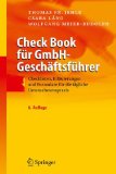  - Der GmbH-Geschäftsführer: Rechte und Pflichten, Anstellung, Vergütung und Versorgung, Haftung und Strafbarkeit