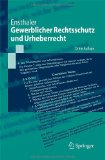  - Geistiges Eigentum und Wettbewerbsrecht: UWG, Kartellrecht, Gewerblicher Rechtsschutz, Markenrecht, Urheberrecht