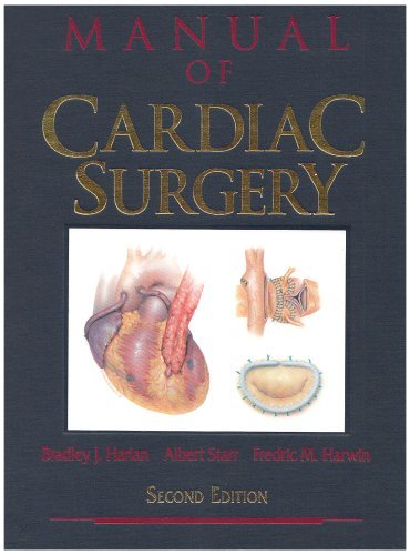 Harlan, Bradley J. / Starr, Albert / Harwin, Fredr - Manual of Cardiac Surgery