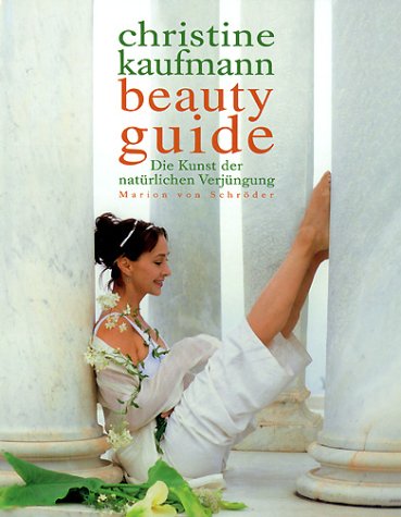 - Beauty Guide - Die Kunst der natürlichen Verjüngung