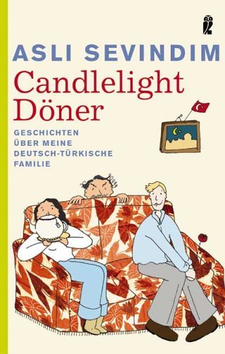 - Candlelight Döner: Geschichten über meine deutsch-türkische Familie