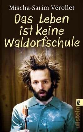 - Das Leben ist keine Waldorfschule