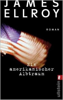 Ellroy, James - Ein amerikanischer Albtraum