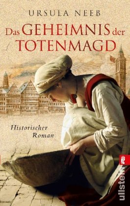 - Das Geheimnis der Totenmagd: Historischer Roman