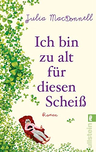  - Ich bin zu alt für diesen Scheiß: Roman