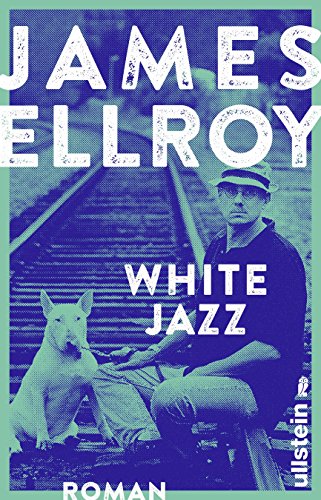 - White Jazz: Roman (Das L.A.-Quartett, Band 4)
