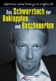 Wischmeyer, Dietmar - Dietmar Wischmeyers Logbuch. Zweite Reise durch das Land der Bekloppten und Bescheuerten