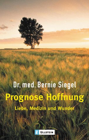  - Prognose Hoffnung: Liebe, Medizin und Wunder