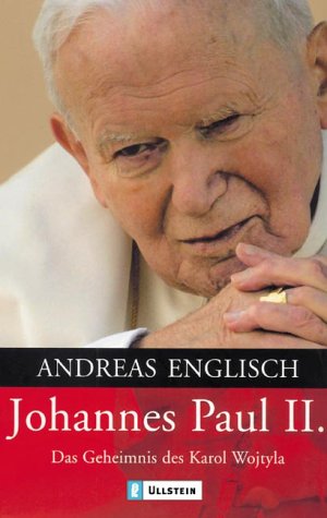 - Johannes Paul II: Das Geheimnis des Karol Wojtyla