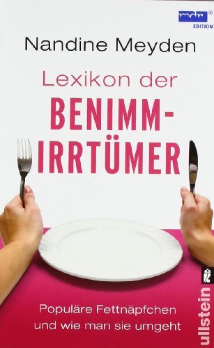 - Lexikon der Benimmirrtümer: Populäre Fettnäpfchen und wie man sie umgeht