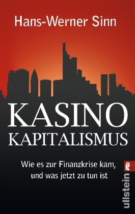  - Kasino-Kapitalismus: Wie es zur Finanzkrise kam, und was jetzt zu tun ist