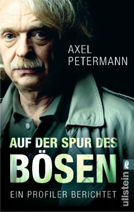 - Auf der Spur des Bösen: Ein Profiler berichtet