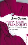  - Warum hast du mir das angetan?: Untreue als Chance