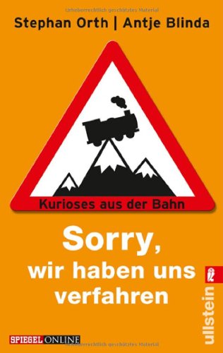 - »Sorry, wir haben uns verfahren«: Kurioses aus der Bahn