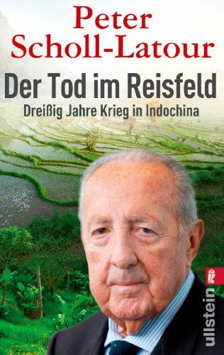 - Der Tod im Reisfeld: Dreißig Jahre Krieg in Indochina