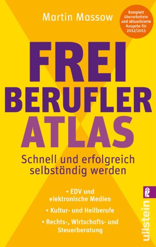  - Freiberufler-Atlas: Schnell und erfolgreich selbständig werden