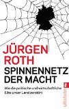 Roth, Jürgen - Der Deutschland-Clan: Das skrupellose Netzwerk aus Politikern, Top-Managern und Justiz