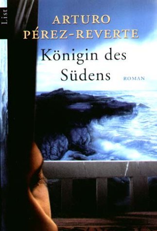 Pérez-Reverte, Arturo - Königin des Südens