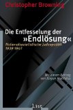 Browning, Christopher R. - Der Weg zur 'Endlösung'. Entscheidungen und Täter