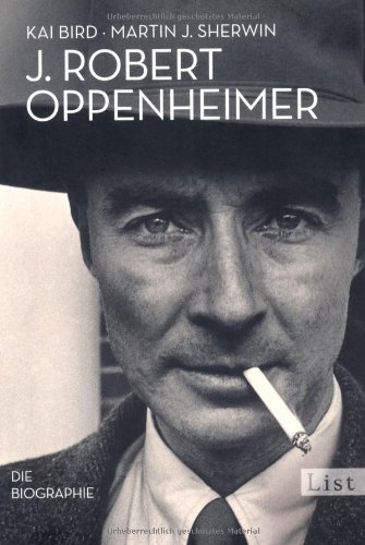 - J. Robert Oppenheimer: Die Biographie