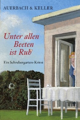 - Unter allen Beeten ist Ruh: Ein Schrebergarten-Krimi