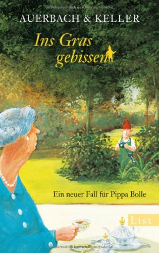 - Ins Gras gebissen: Ein neuer Fall für Pippa Bolle (Ein Pippa-Bolle-Krimi)