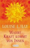 Hay, Louise L. - Gesundheit für Körper und Seele