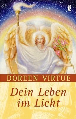 - Dein Leben im Licht: Heilung durch Selbsterkenntnis