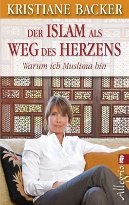 - Der Islam als Weg des Herzens: Warum ich Muslima bin