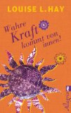  - Heile deinen Körper: Seelisch-geistige Gründe für körperliche Krankheit und ein ganzheitlicher Weg, sie zu überwinden