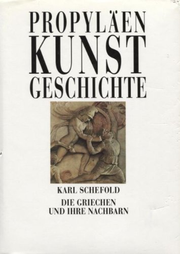 -- - Propyläen Kunstgeschichte Die Griechen und Ihre Nachbarn
